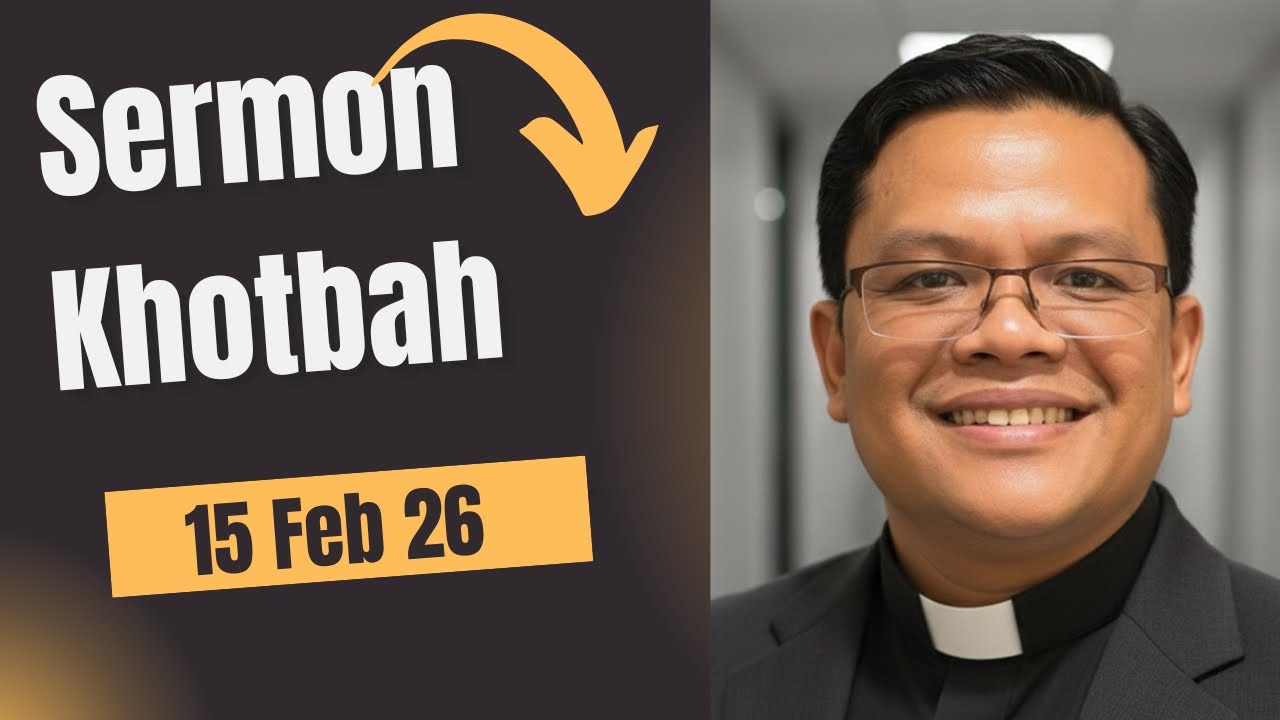 Sermon Khotbah Minggu | 15 Februari 2026