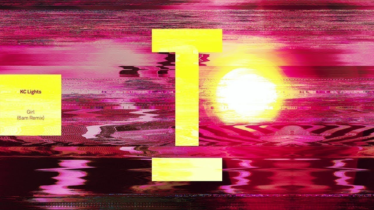 KC Lights - Girl (6am Remix)