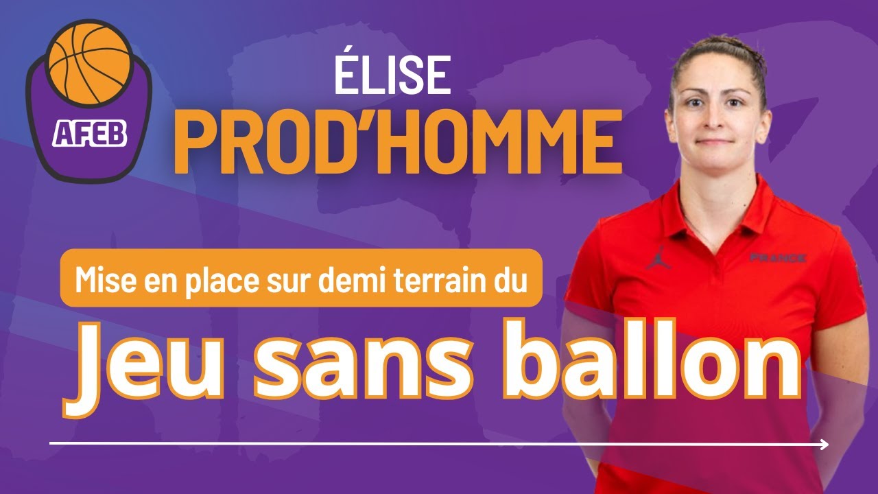 Mise en place sur le demi-terrain du jeu sans ballon | Avec Élise Prod’homme 🏀✨