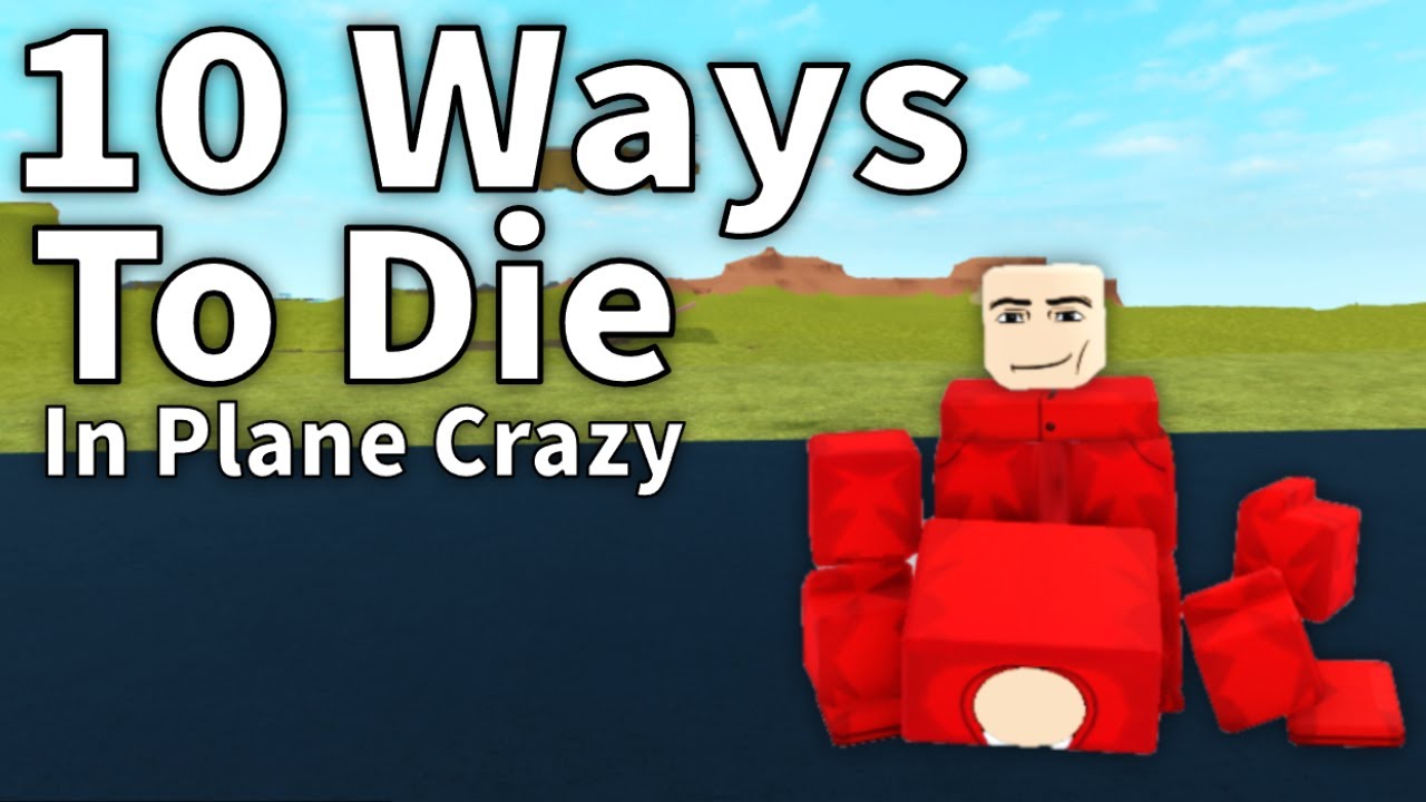 10 Ways To Die In Plane Crazy