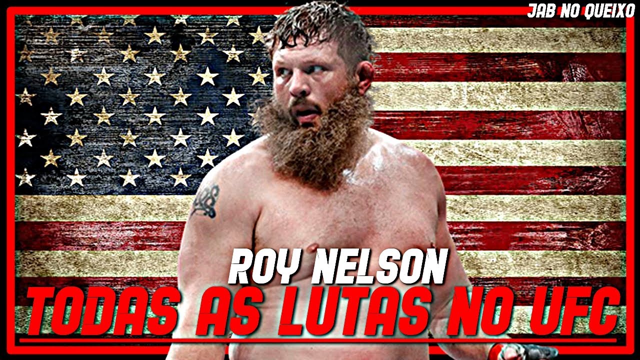 Roy Nelson TODAS As Lutas No UFC/Roy Nelson ALL Fights In UFC