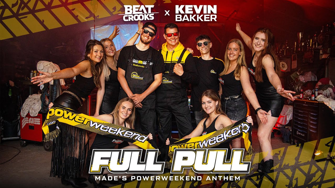 Beatcrooks & Kevin Bakker - Full Pull (Made's Powerweekend Anthem)