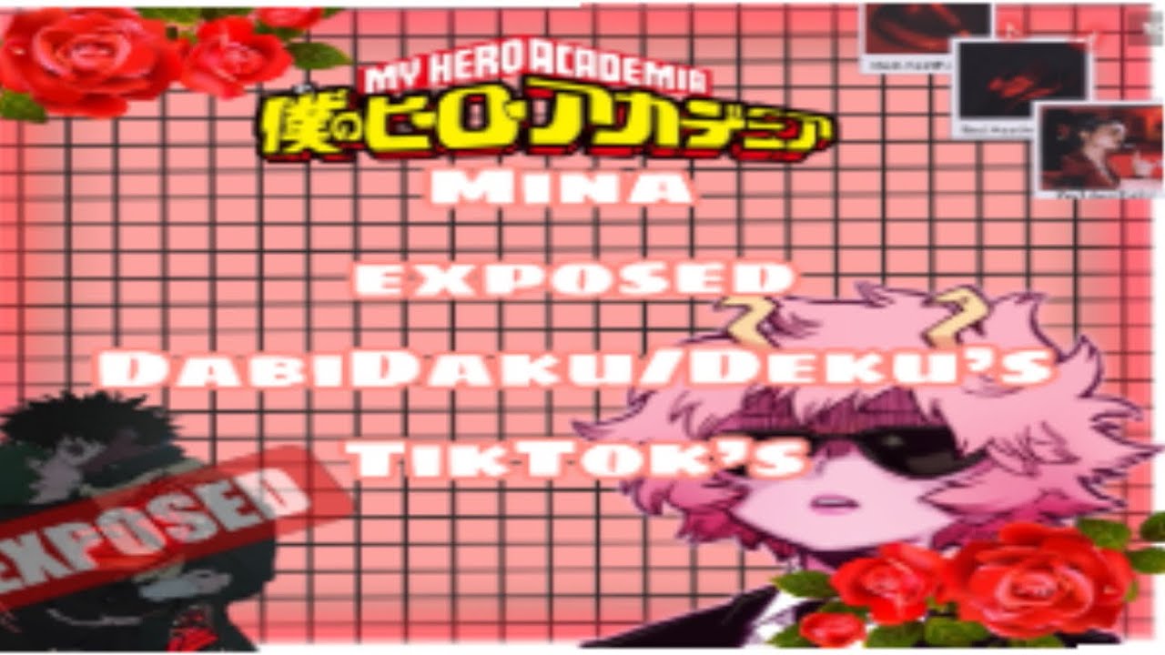 Mina Exposes DabiDeku/Deku’s TikTok’s Part 1 || Female Deku