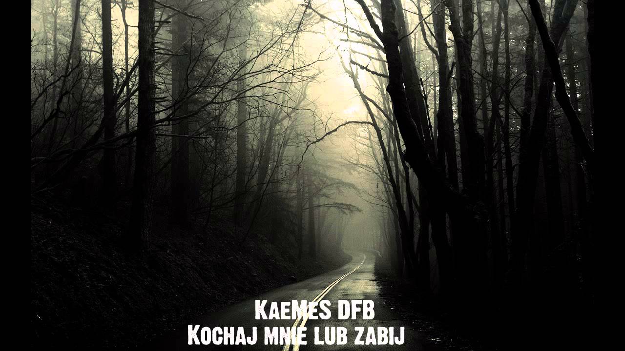 KaeMeS DFB - Kochaj mnie lub zabij