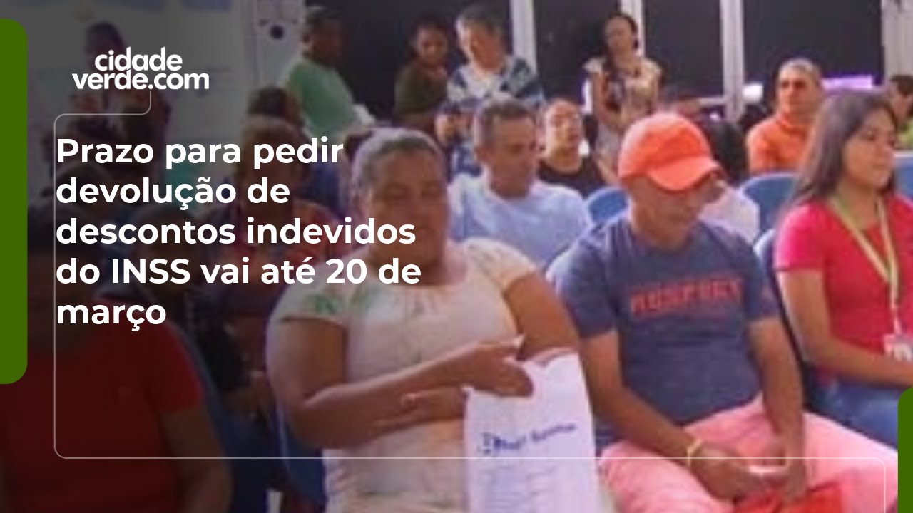 Prazo para pedir devolu&ccedil;&atilde;o de descontos indevidos do INSS vai at&eacute; 20 de mar&ccedil;o