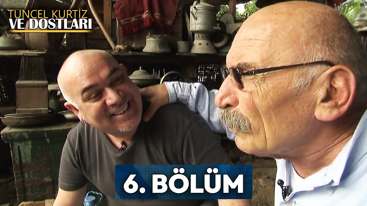 Tuncel Kurtiz ve Dostları 6. Bölüm | Güven Kıraç #tuncelkurtiz #güvenkıraç