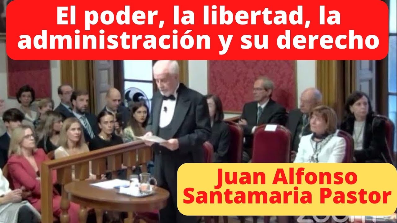  “El poder, la libertad, la administración y su derecho”. Juan Alfonso Santamaria Pastor.