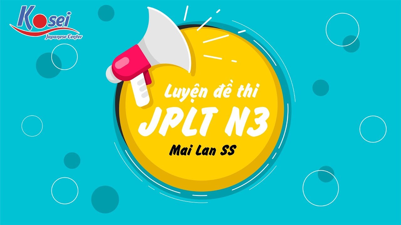 Luyện đề N3 - Đề 19 (Phần từ đồng nghĩa, bài dấu sao, ngữ pháp, đọc ngắn)