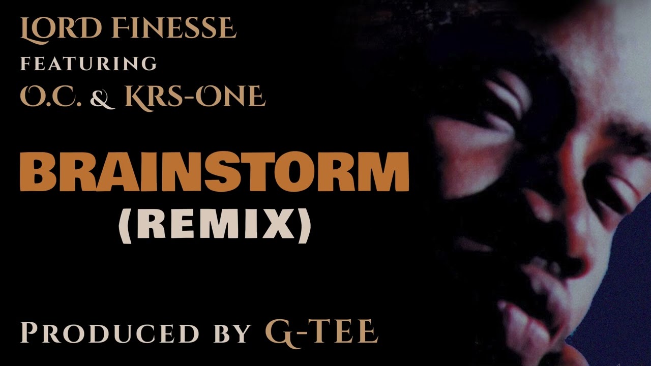 Lord Finesse ft. O.C. & KRS One -  Brainstorm (G-TEE Remix)