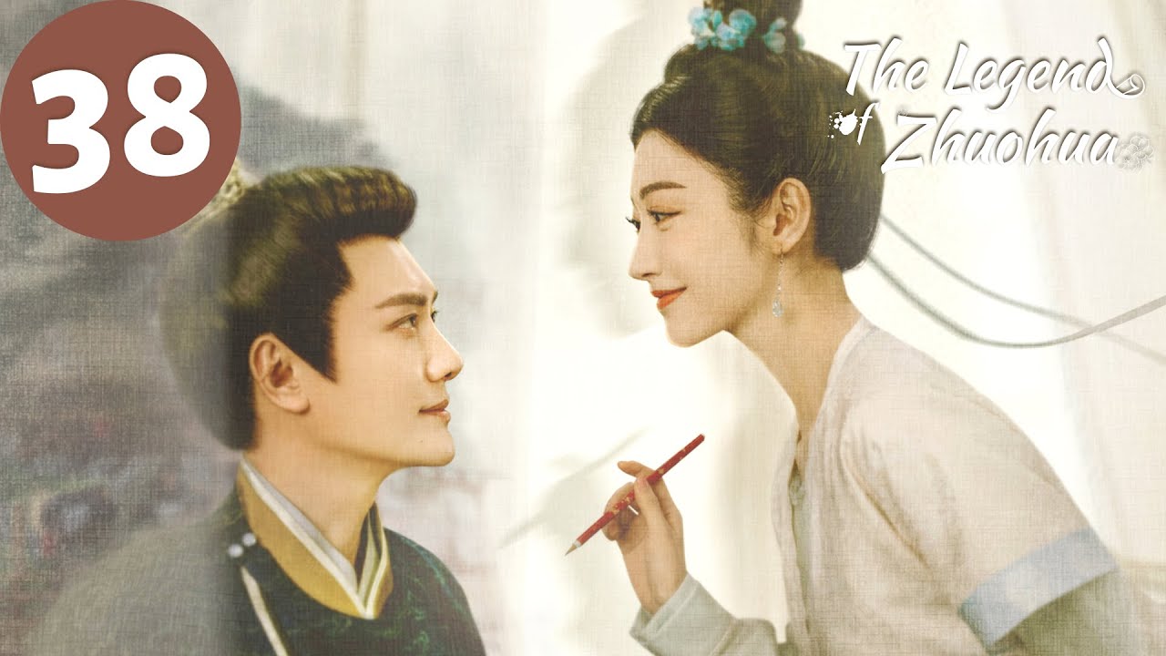 ENG SUB | The Legend of Zhuohua | EP38 | 灼灼风流 | Jing Tian, Feng Shaofeng