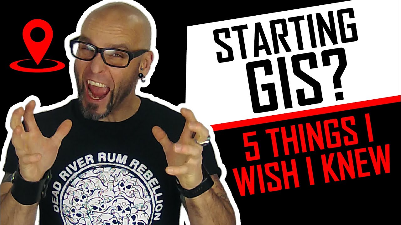 GIS IS Awesome! But I wish I knew these 5 things before I started learning it.