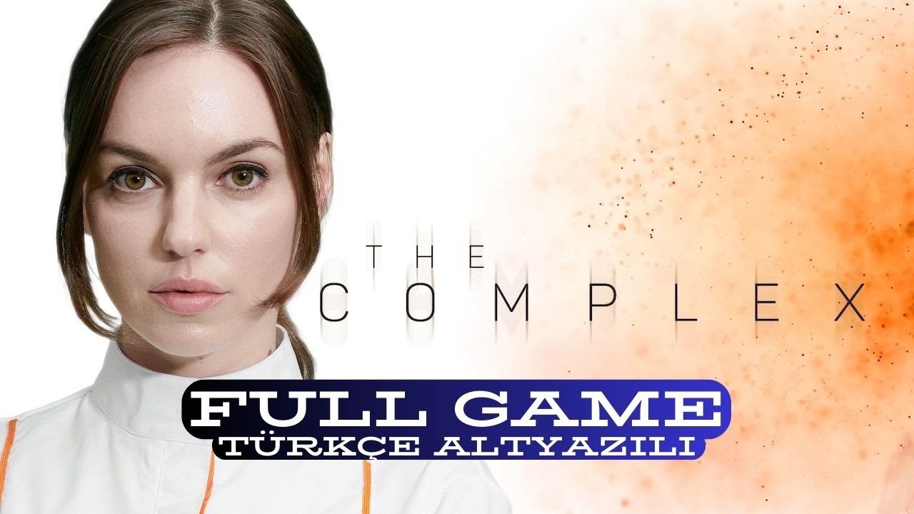 THE COMPLEX Full Game T&uuml;rk&ccedil;e Altyazılı