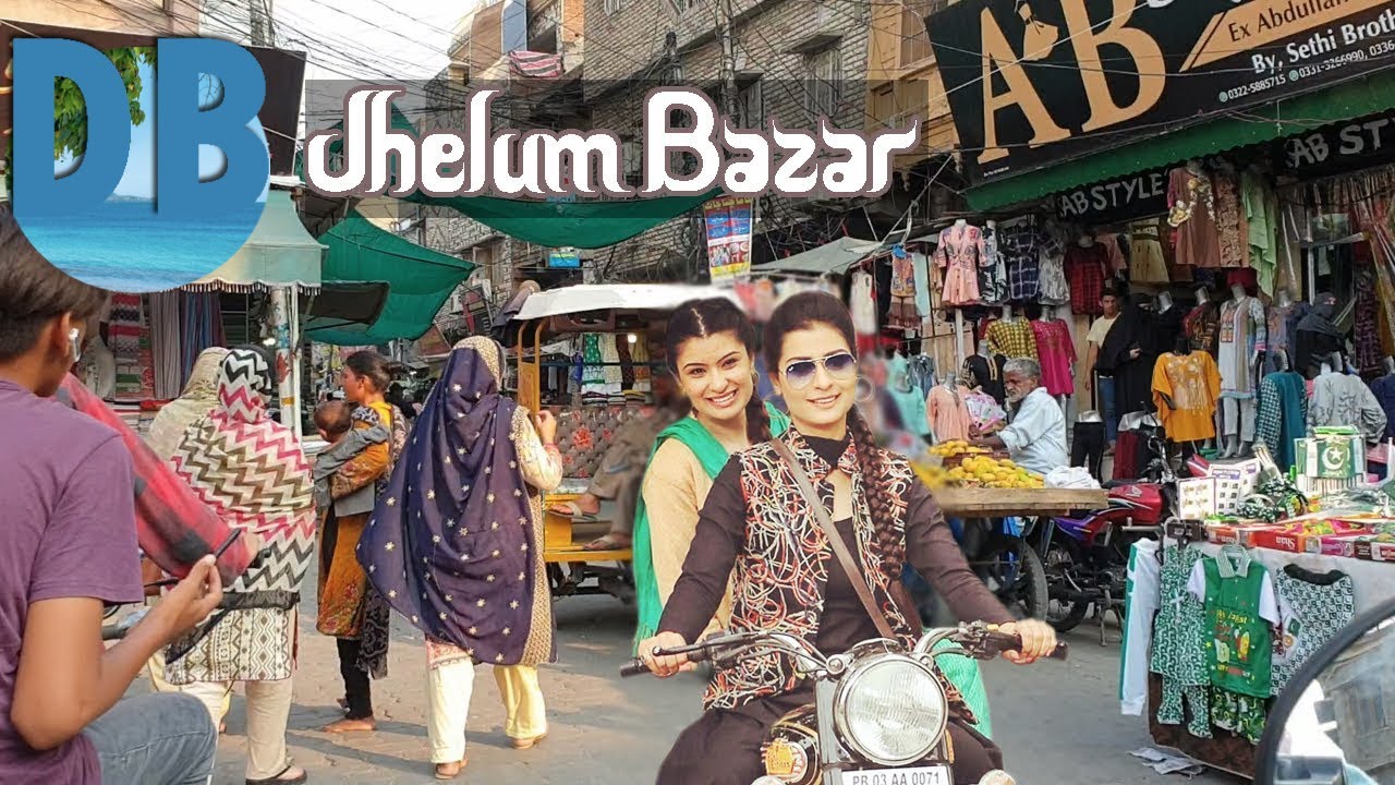 Jhelum Bazar | Main & New Bazar Travel to Pakistan