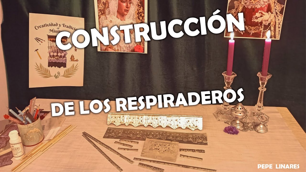 CONSTRUCCIÓN DE LOS RESPIRADEROS (PARTE 1)  /  ETAPA 14