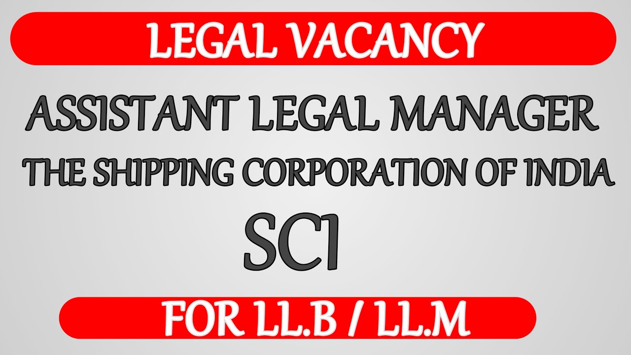 Legal Vacancy 2022/ Assistant law manager in SCI / jobs in India 2022 / law videos