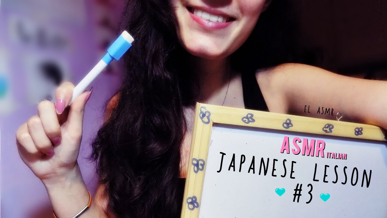 Asmr ita~Lezione di Giapponese con EL #3♥ [Japanese lesson with EL]