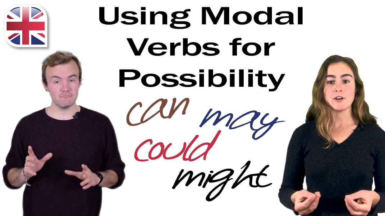 English Modal Verbs - May, Might, Could, Can - Talking About Possibilities
