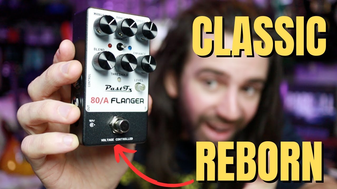 Another Classic Reborn |  PastFx 80/A Flanger