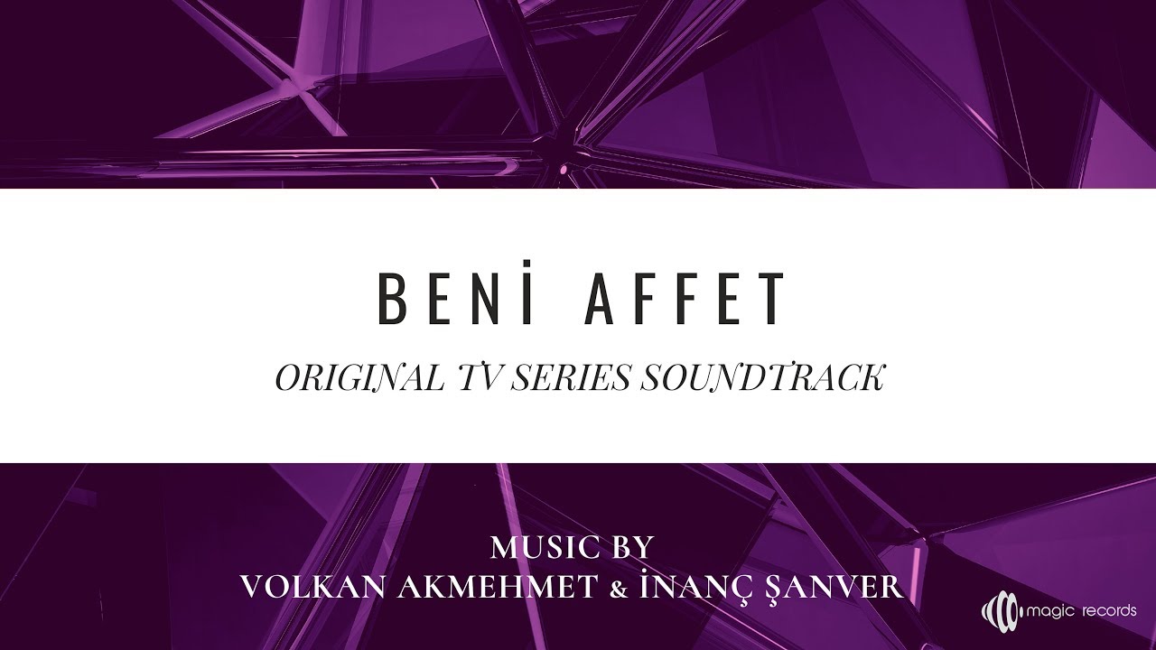 Beni Affet - Zor Zamanlar (Original TV Series Soundtrack)