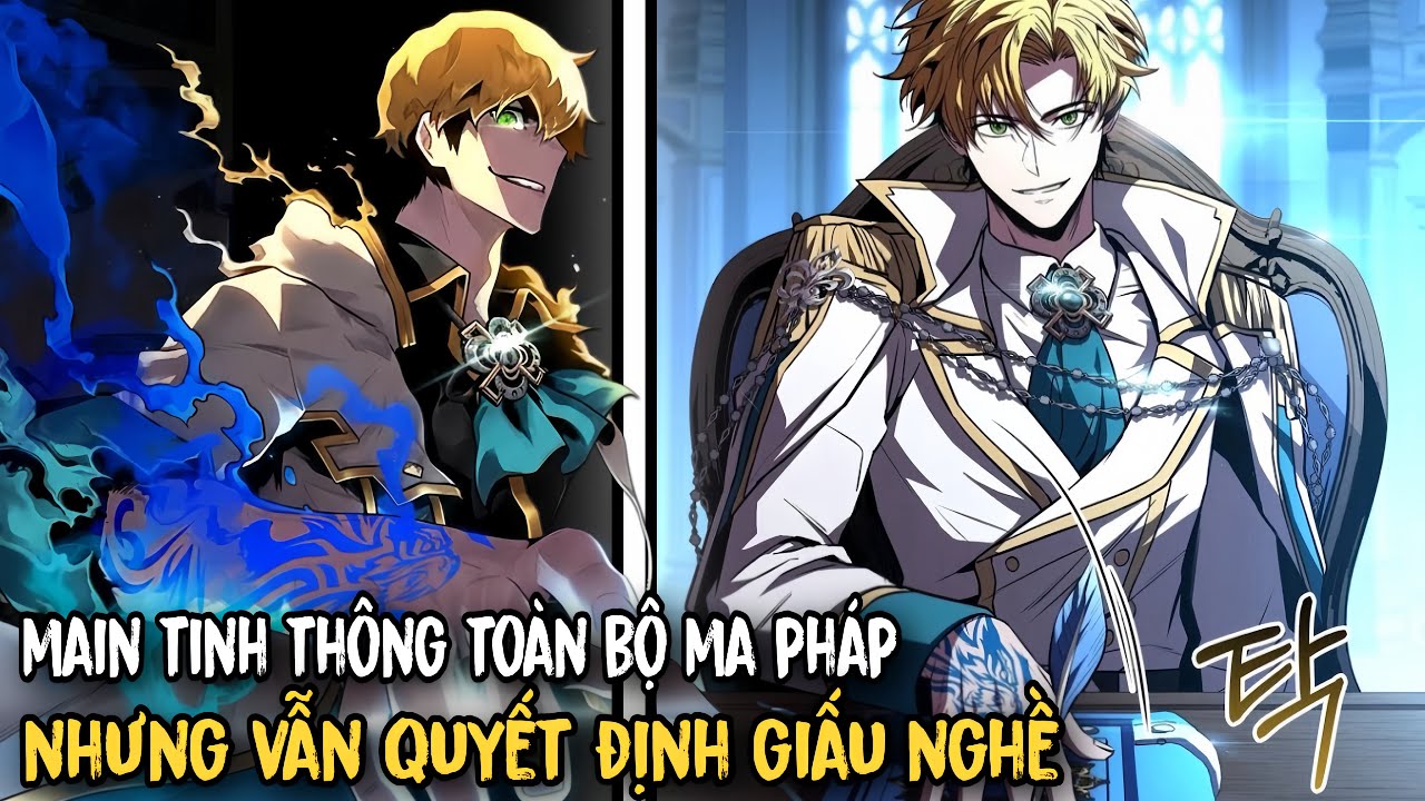 FULL SS1-SS3 | Main Tinh Th&ocirc;ng To&agrave;n Bộ Ma Ph&aacute;p Nhưng Vẫn Giấu Nghề - Ph&aacute;p Sư Thi&ecirc;n T&agrave;i | Review