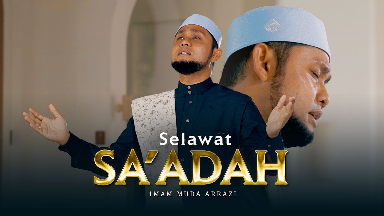 Imam Muda Arrazi - Selawat Sa’adah (Official Music Video)