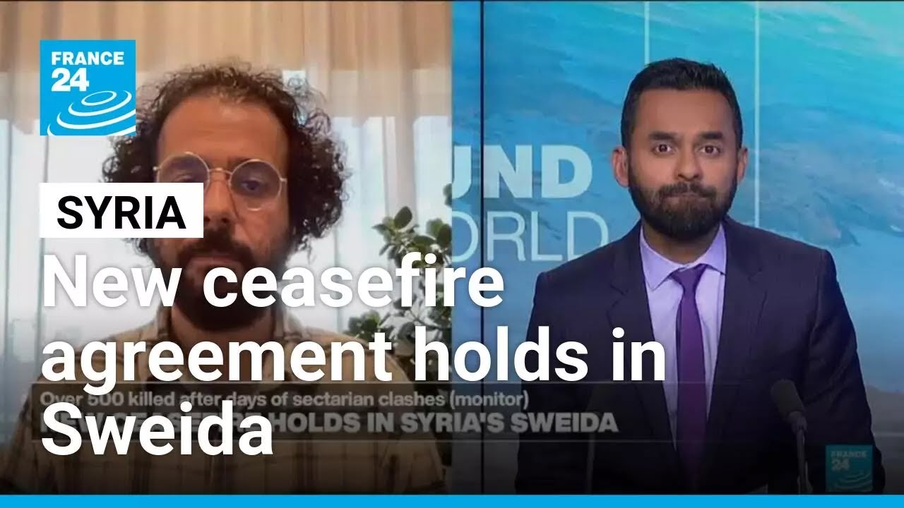 New ceasefire agreement holds in Syria&rsquo;s Sweida &bull; FRANCE 24 English