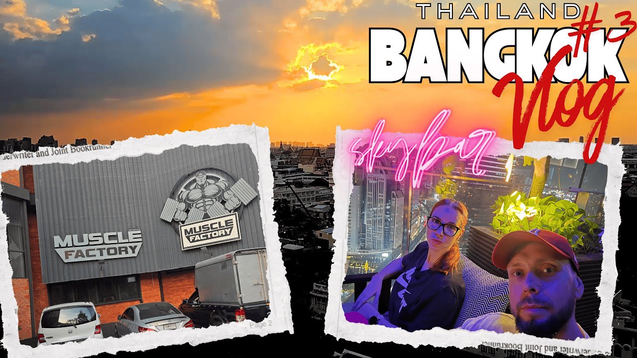 Bangkok 🇹🇭 | zacvičíme si v Muscle Factory a večer skončíme v Sky Bare s výhľadom na mesto.