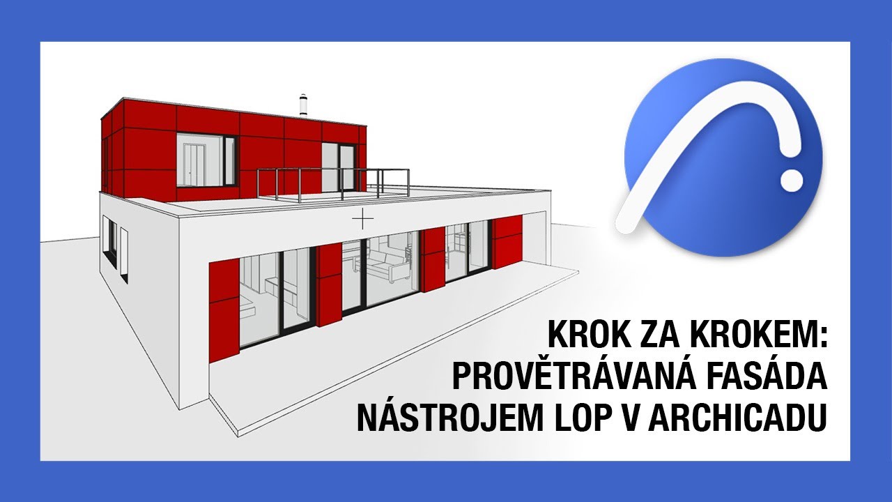Provětrávaná fasáda v Archicadu – jak ji vytvořit a vykazovat pomocí nástroje LOP