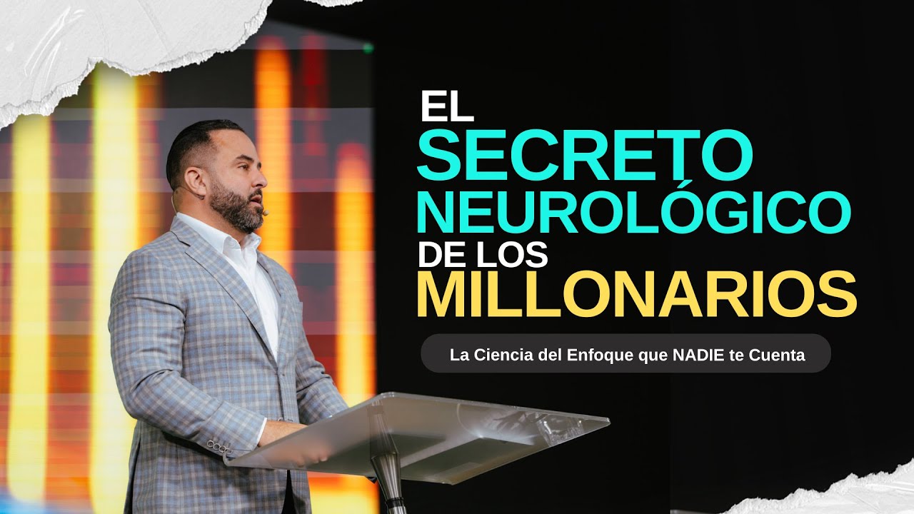 Pastor Otoniel Font- El Secreto Neurol&oacute;gico de los Millonarios: La Ciencia del enfoque.
