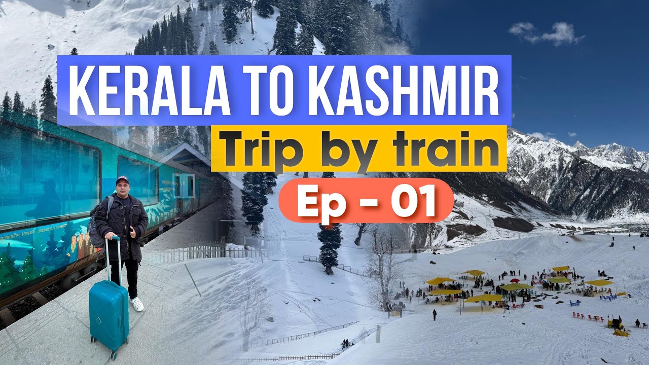 Kerala to Kashmir By Train Journey 🚂 | ബഡ്ജറ്റ് കുറച്ചു ഒരു കശ്മീർ യാത്ര Ep 1 |