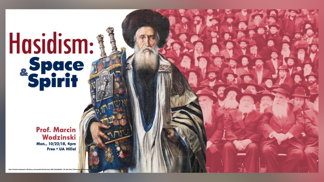 Hasidism: Space & Spirit - Prof. Marcin Wodzinski