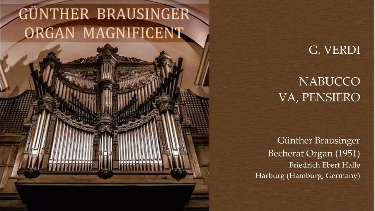 Brausinger, Günther - Organ Magnificent - 32 - Verdi - Nabucco - Va pensiero