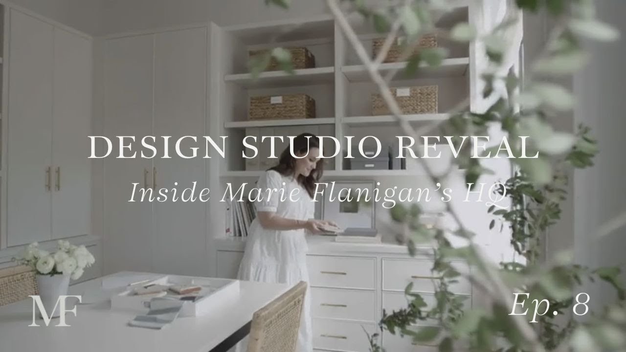 Marie Flanigan Interiors Headquarters Reveal - Episode 8