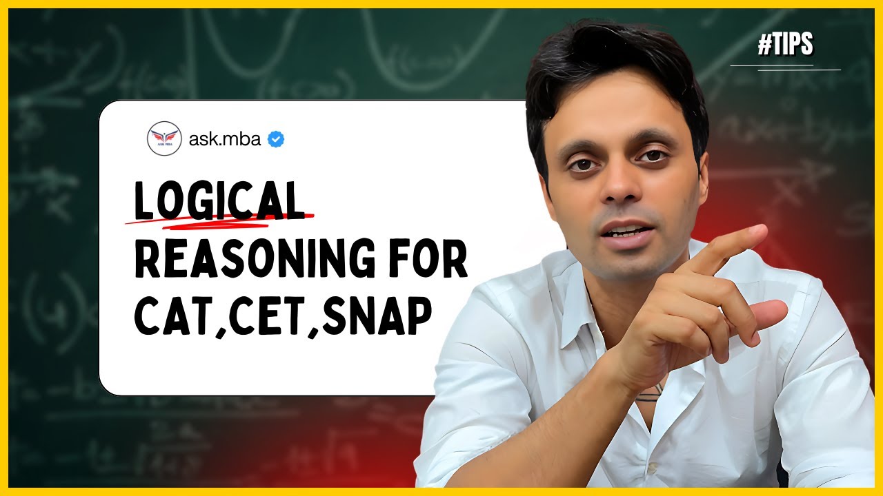Logical Reasoning for MBA Exams: CAT vs CET vs SNAP | AskMBA