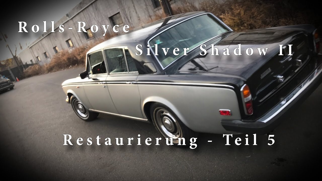 Rolls-Royce Silver Shadow II - Restaurierung - Teil 5