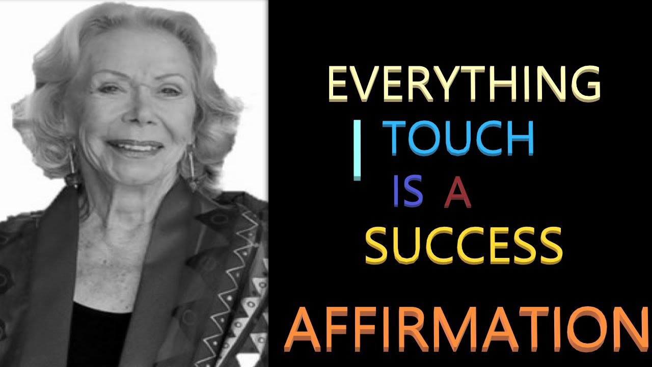I Now Establish a New Awareness of Success Affirmation | Louise Hay
