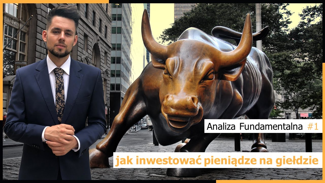 Analiza Fundamentalna &ndash; jak inwestować pieniądze na giełdzie #1