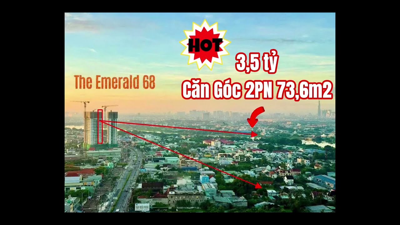 The Emerald 68 | Căn G&oacute;c 2PN2WC View S&ocirc;ng 73,6m&sup2; | Chỉ Từ 3,5 Tỷ (Đ&atilde; Vat). LH 0974231725