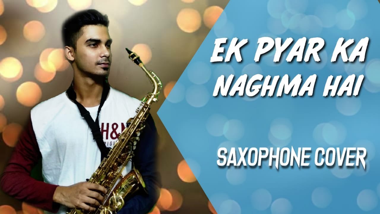 Ek Pyar Ka Naghma Hai | SAXOPHONE COVER | By-Tamal Adhikary