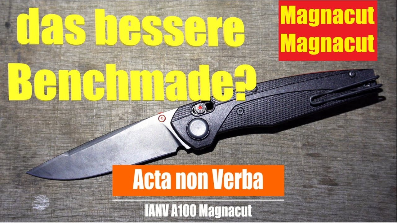 das bessere Benchmade! I Acta Non Verba I A 100 I Magnacut I Preishammer I #untermesserung