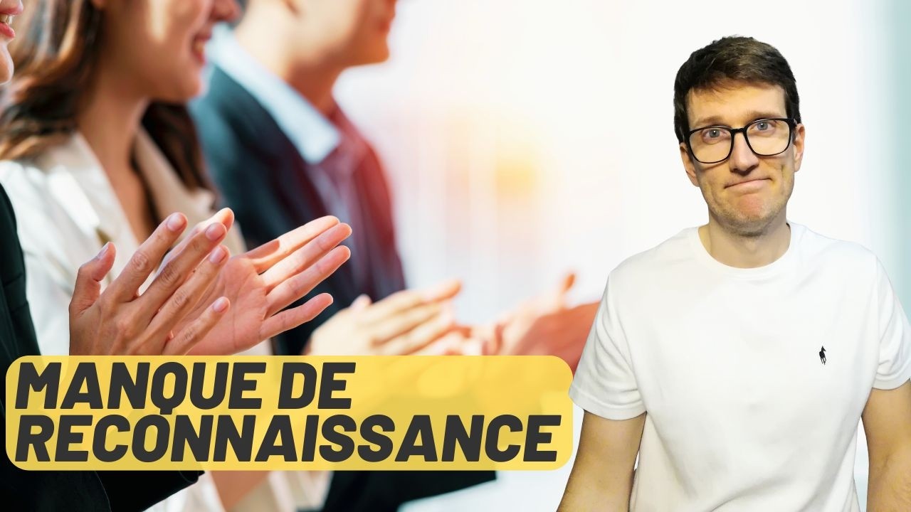 Pourquoi le manque de reconnaissance vous affecte-t-il tant ?