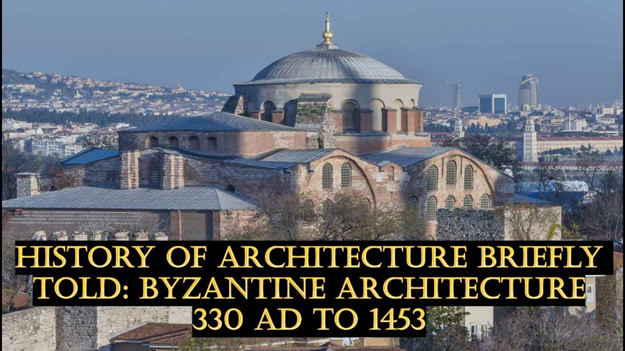 History of Architecture Briefly Told: Byzantine Architecture