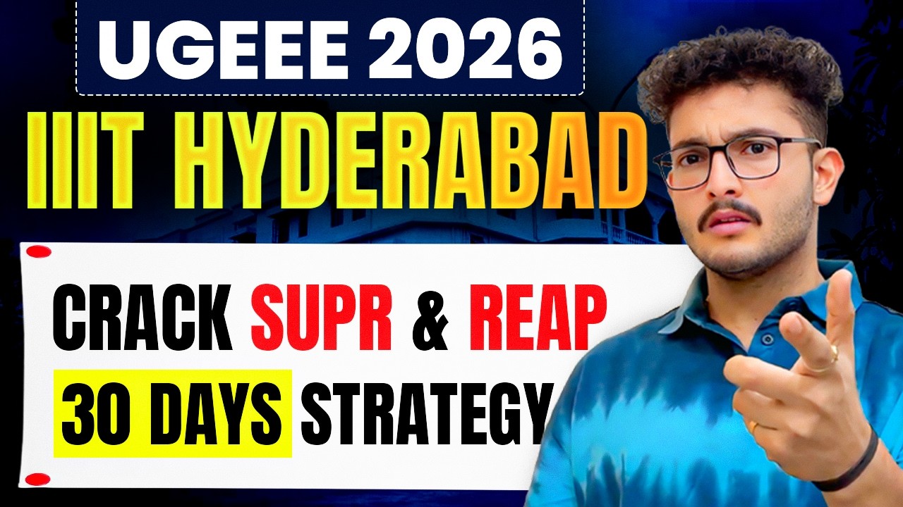 UGEE 2026: 30 Days Strategy to Crack SUPR & REAP | IIIT Hyderabad