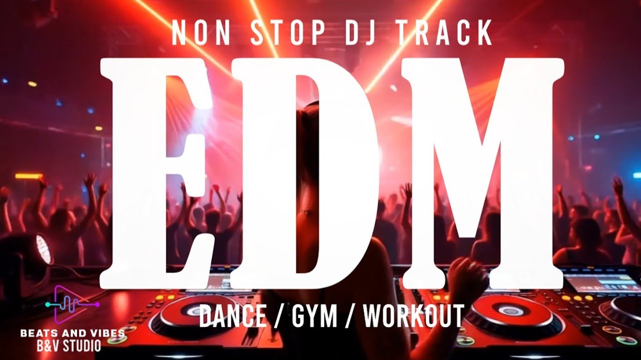 Best EDM DJ Music Track (Original Music) | Non Stop High Electric Bass Boost Dance Music | New Year
