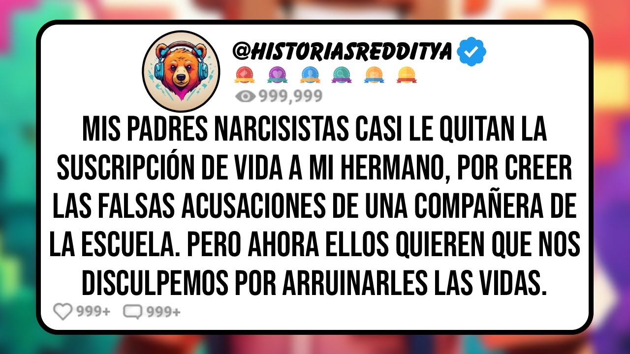 Mis Padres NARCISISTAS casi le Quitan la Suscripción de Vida a mi HERMANO, por Creer las Falsas...