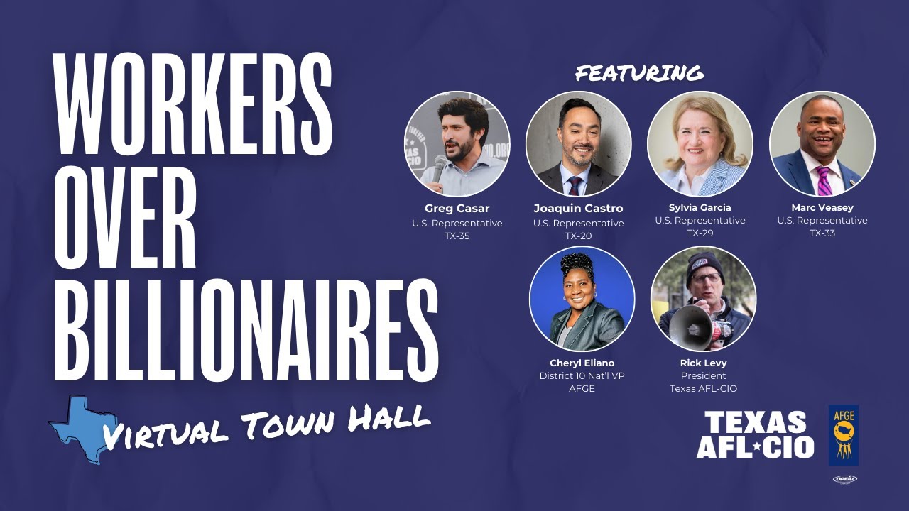 Workers Over Billionaires: Virtual Town Hall with Texas Federal Workers & Members of Congress