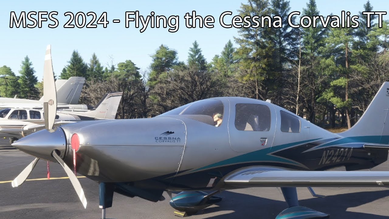 MSFS 2024 - Flying the Cessna Corvalis TT