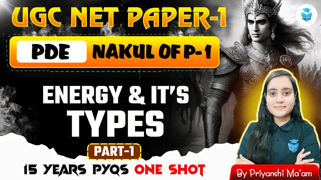 UGC NET Paper 1 PDE | Energy & It's Types by Priyanshi Mam | UGC NET 2025