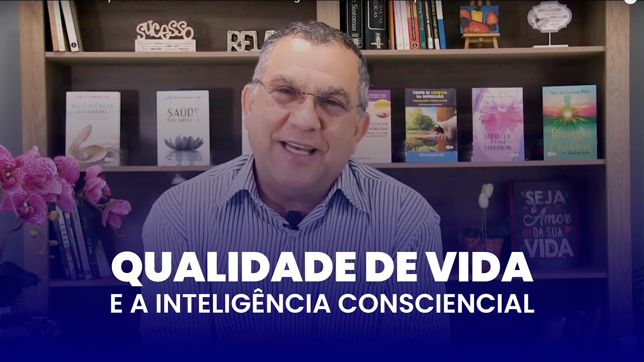 Como ter mais qualidade de vida utilizando a Inteligência Consciencial