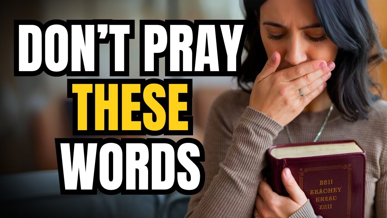 YOU MUST NOT SAY THESE 3 WORDS DURING PRAYER